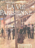 La Vie Parisienne - Anthologie Des Moeurs Du XIXe Siècle. - Oster Daniel & Goulemot Jean - 1989 - Ile-de-France