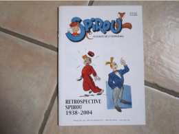 SPIROU CATALOGUE DE L'EXPOSITION RETROSPECTIVE SPIROU 1938-2004 - Spirou Et Fantasio