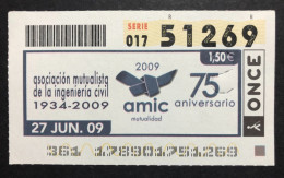 SUB 115 AM, 1 Lottery Ticket, Spain, "ONCE", « AMIC »,Asociación Mutualista Da La Ingeniería Civil, 75 Aniversario, 2009 - Billets De Loterie