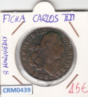 CRM0439 FICHA CARLOS IV 8 MARAVEDIS MBC - Other & Unclassified