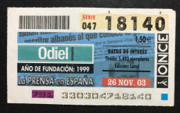 SUB 115 AM, 1 Lottery Ticket, Spain, "ONCE", «La Prensa En España», « ODIEL », «Newspapers», « Press », 2003 - Billets De Loterie