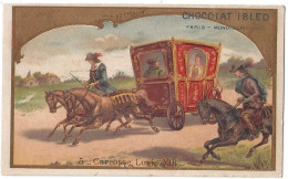 Chromos Publicitaire Chocolat Ibled Année 1900 Carosse Louis XIII - Ibled