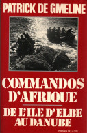 COMMANDOS D AFRIQUE ILE D ELBE AU DANUBE GUERRE ARMEE LIBERATION 1944  PAR P. DE GMELINE - 1939-45