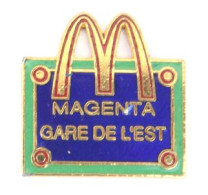 Pin's Mac Donald - MAGENTA - GARE DE L'EST - Logo Et Plaque De Rue - Mdb - M718 - McDonald's