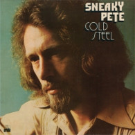 * LP *  SNEAKY PETE (KLEINOW) - COLD STEEL (Holland 1974 EX-) - Country Et Folk