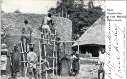 SIERRA LEONE - LNative Housebuilders At Work, Matimba  - Sierra Leone