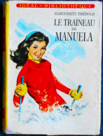 Marguerite Thiébold - Le Traineau De MANUELA - Idéal Bibliothèque  270 - ( 1964 ) . - Ideal Bibliotheque