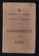 PORTUGAL COLÓNIA DE ANGOLA - CONSELHO DE AERONAUTICA CADERNETA DE VÔO DE PILOTO - VÔOS REALIZADOS EM 1957 A 1960 - Aviation