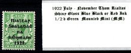 1922 July - November Thom Rialtas 5 Line Overprint In Shiny Blue Black Or Red Ink 1/2 D Green Mounted Mint (MM) - Ongebruikt