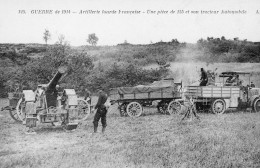 Cpa  Guerre De 1914, Artillerie Lourde Française Une Pièce De 155 Et Son Tracteur Automobile - Weltkrieg 1914-18