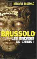BRUSSOLO - LES BRIGADES DU CHAOS 1 - VAUVENARGUES - 2005 - Fantastique