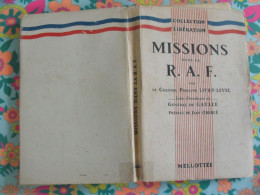 Missions Dans La R.A.F.. Colonel Philippe Livry-Level. De Gaulle; Oberlé. Mellottée 1946 Collection Libération - Oorlog 1939-45