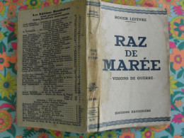 Raz De Marée. Visions De Guerre. Roger Lefèvre. éd. Baudinière 1942 - Oorlog 1939-45