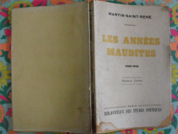 Les Années Maudites 1940-1944. Martin-Saint-Pierre. Bibliothèque Des études Poétiques 1945 - Oorlog 1939-45