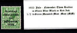 1922 July - November Thom Rialtas 5 Line Overprint In Shiny Blue Black Or Red Ink 1/2 D Green Mounted Mint (MM) - Ungebraucht