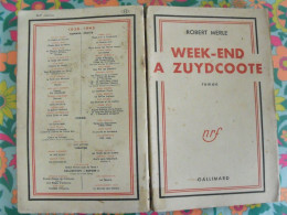 Week-end à Zuydcoote. Robert Merle. NRF Gallimard 1949. Roman - Oorlog 1939-45