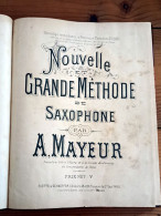 Nouvelle Et Grande Méthode De Saxophone Par A. MAYEUR (1896) - Aprendizaje