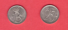 BELGIUM   25 CENTIMES---FRENCH 1967 (KM # 153) #7533 - 25 Cents