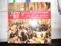 Livre  : La République Au Fil Du Timbre Vendu 170F Soit 25€91 Avec Les Timbres - Altri & Non Classificati