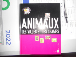 Livre : Les Animaux Des Villes Et Des Champs   14€90 Avec Les Timbres - Otros & Sin Clasificación