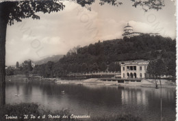 CARTOLINA  TORINO,PIEMONTE-IL PO E IL MONTE DEI CAPPUCCINI-STORIA,MEMORIA,CULTURA,RELIGIONE,BELLA ITALIA,VIAGGIATA 1955 - Fiume Po