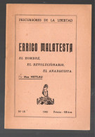 (anarchisme)  Errico  Malatesta El ,hombre El Revolucionaro El Anarquista    1945  (PPP44977) - Cultura