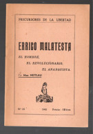 (anarchisme)  Errico  Malatesta El ,hombre El Revolucionaro El Anarquista    1945  (PPP44977) - Cultural