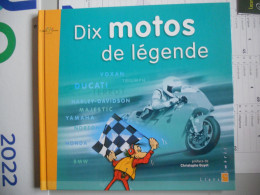 Livre : Dix Motos De Légende Vendu 13€57. Avec Les Timbres - Sonstige & Ohne Zuordnung