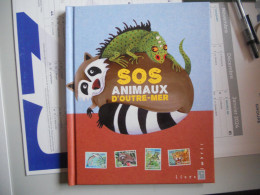 Livre : SOS Animaux D'outre-mer Vendu 14€90 Avec Les Timbres - Otros & Sin Clasificación