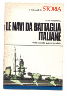 22412 " I MANUALI DI STORIA-LE NAVI DA BATTAGLIA ITALIANE  WW II-1976 "18 PAGINE COPERTINE COMPRESE-Cm. 19 X 13 - War 1939-45