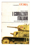 22414 " I MANUALI DI STORIA-I CORAZZATI ITALIANI DELLA SECONDA GUERRA MONDIALE "20 PAGINE COPERT. COMPRESE-Cm.19 X 13 - War 1939-45