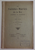 LES SAINTES MARIES DE LA MER Légende De Provence Poeme Gallet Musique Paladilhe 1896 TBE Belle Jardinière - Provence - Alpes-du-Sud