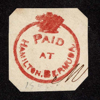 Lot # 407 Bermuda Stampless: 1846 RED PAID AT HAMILTON, BERMUDA Crowned Circle Ample Strike On Piece Of Envelope - 1859-1963 Crown Colony