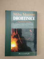 Slovenščina Knjiga: DROBTINICE (Miha Mazzini) Trda Platnica - Slav Languages