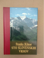 Slovenščina Knjiga: STO SLOVENSKIH VRHOV (Stanko Klinar) - Slawische Sprachen