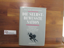 Die Selbstbewusste Nation : Anschwellender Bocksgesang Und Weitere Beiträge Zu Einer Deutschen Debatte. - Contemporary Politics