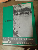 132/ LA DOCUMENTATION PHOTOGRAPHIQUE 1957 / LA SEINE / POCHETTE AVEC Planches Documents - Tourismus Und Gegenden