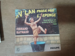 132 / ET V'LAN PASSE MOI L'EPONGE / FERNAND RAYNAUD - Humour, Cabaret