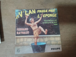 132 / ET V'LAN PASSE MOI L'EPONGE / FERNAND RAYNAUD - Cómica