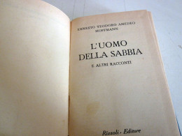 L'uomo Della Sabbia Ernesto Teodoro Amedeo Hoffmann Rizzoli BUR 1950 - Grands Auteurs