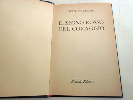 Il Segno Rosso Del Coraggio Stephen Crane Rizzoli BUR 1951 - Classiques