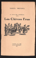 (occitan , Provençal) Les Chivau Frus (le Folklore Nprovençal) 1937 (PPP44999) - Otros & Sin Clasificación