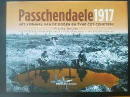 Passchendaele 1917 - Het Verhaal Van De Doden En Tyne Cot Cemetery Oorlog 1914- 1918 Boek Nederlands Belgium Belgique - Sonstige & Ohne Zuordnung