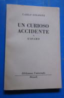 Un Curioso Accidente E L'avaro Carlo Goldoni Rizzoli BUR 1952 - Klassiekers