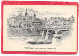 ROBIDA - THIONVILLE - La Moselle Et Pont Des Alliés - Robida