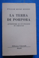 La Terra Di Porpora William Henry Hudson  Rizzoli BUR 1963 - Classiques