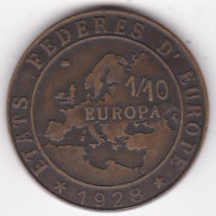 Etats Fédères D’Europe , 1/10 Europa 1928 , Pasteur , En Bronze, 13,9g   - Altri & Non Classificati