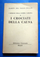 I Crociati Della Causa Ramòn Del Valle-Inclàn  Rizzoli BUR 1960 - Geschichte