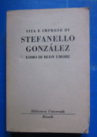 Vita E Imprese Di Stefanello Gonzàlez  Rizzoli BUR 1961 - Classiques