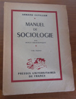 Manuel De Sociologie Armand Cuvillier Presses Universitaires De France 1950 - Soziologie